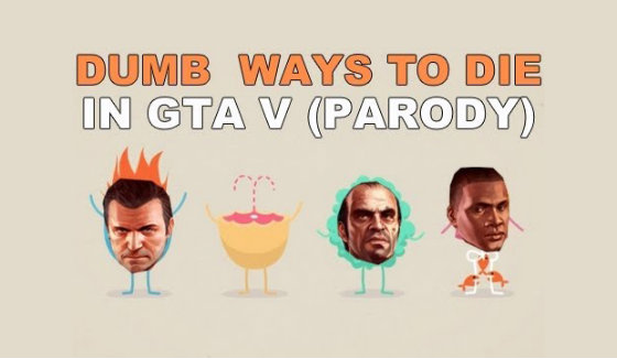 « Дурні способи померти »в Grand Theft Auto V [18 +]